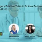 Plastic Surgery Practice Talks to Dr Alex Zuriarrain About the Brazilian Butt Lift