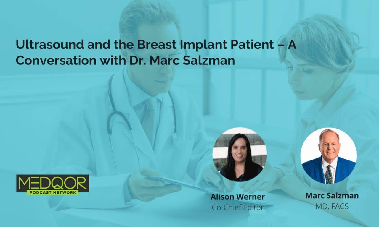 Ultrasound and the Breast Implant Patient—A Conversation with Dr. Marc Salzman