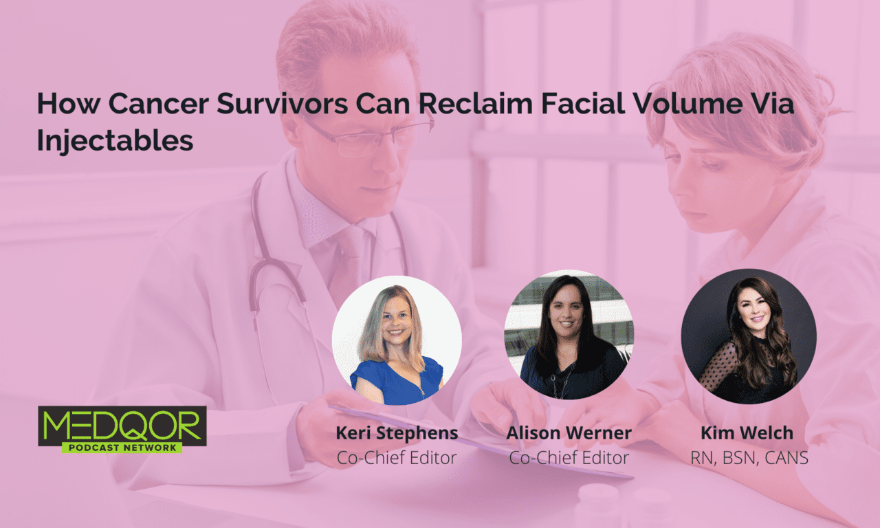 How Cancer Survivors Can Reclaim Facial Volume Via Injectables